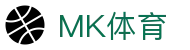 MK体育 · 官方网站首页 - 网页版全天候体育直播台